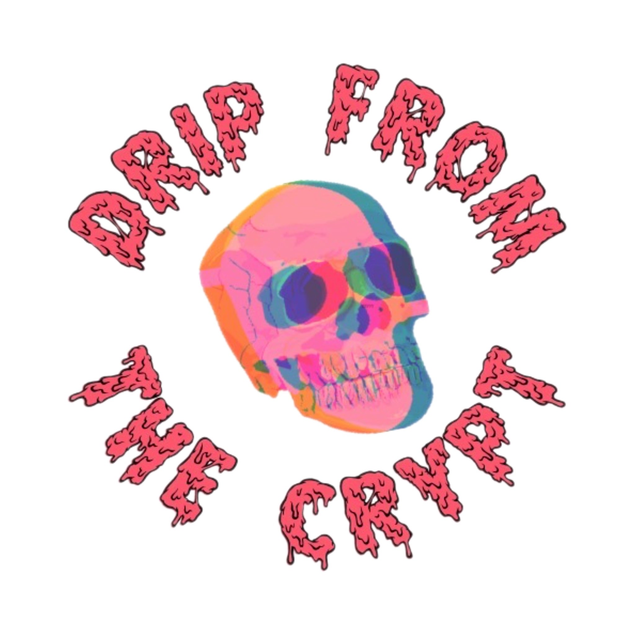 Drip From The Crypt